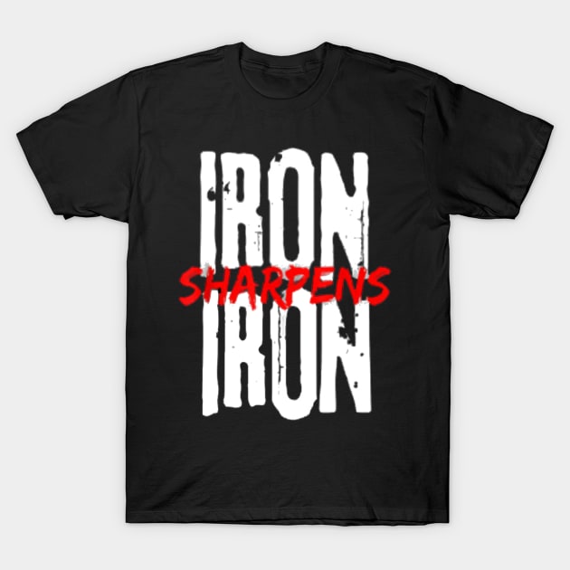 Iron Sharpens T-Shirt by No Offense